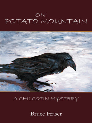 cover image of On Potato Mountain: a Chilcotin Mystery